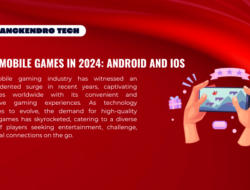 Best Mobile Games in 2024 Android and iOS